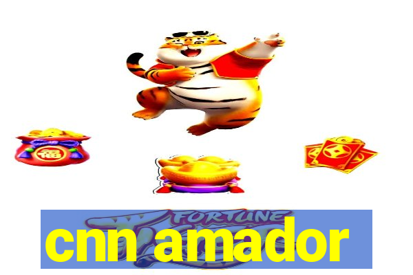 cnn amador